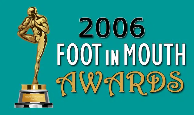2006 foot in mouth awards