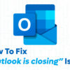 Outlook is Closing